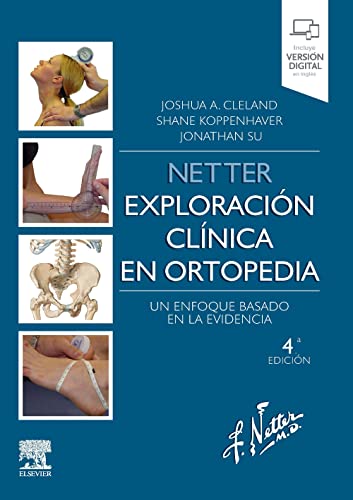 Netter. Exploración clínica en ortopedia, 4.ª Edición: Un enfoque basado en la evidencia