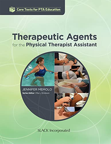 Therapeutic Agents for the Physical Therapist Assistant (Core Texts for PTA Education)
