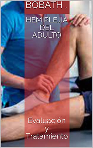 Hemiplejia del Adulto: Evaluación y Tratamiento (English Edition)