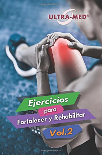 Ejercicios para Fortalecer y Rehabilitar Vol. 2