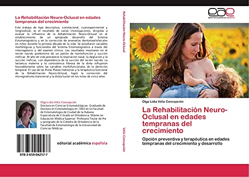La Rehabilitacion Neuro-Oclusal En Edades Tempranas del Crecimiento: Opción preventiva y terapéutica en edades tempranas del crecimiento y desarrollo